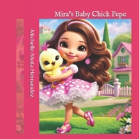 Mira's Baby Chick Pepe B0DJ7DVJW3 Book Cover