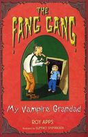 My Vampire Grandad (Fang Gang) 0747583587 Book Cover