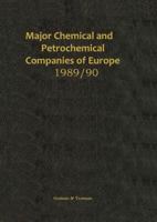 Major Chemical and Petrochemical Companies of Europe 1988-1989 9401070148 Book Cover