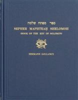 Sepher Maphteah Shelomoh (Book Of The Key Of Solomon) 0933429126 Book Cover