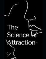 The Science of Attraction- find a real connection null Book Cover