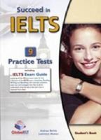 Succeed in IELTS - Student Book with 9 Practice Tests , Self-Study Guide , Answers and Audio CDs 1904663362 Book Cover