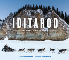 Iditarod: The Great Race to Nome 0882404113 Book Cover