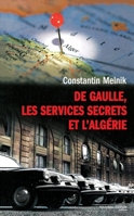 De Gaulle, les services secrets et l'Algérie 2847364994 Book Cover
