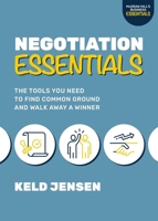 Negotiation Essentials: The Tools You Need to Find Common Ground and Walk Away a Winner 1265495432 Book Cover