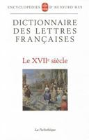 Dictionnaire des lettres françaises: Le XVIIe siècle 2253056642 Book Cover