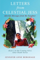 Letters from Celestial Jess: Afterlife Messages from My Daughter 1958729426 Book Cover
