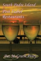 South Padre Island and Port Isabel Restuarants 1943267448 Book Cover