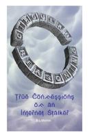 Circular Reasoning: True Confessions of an Internet Stalker 1721751041 Book Cover