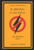 Alex Reidfield y el Misterio de Alcatraz B0939XCMHD Book Cover