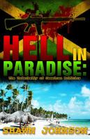 Hell in Paradise: The Underbelly of Jamaican Politics 0615388914 Book Cover
