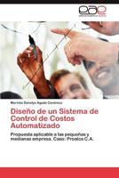 Diseno de Un Sistema de Control de Costos Automatizado 384847199X Book Cover