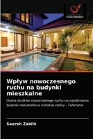 Wplyw nowoczesnego ruchu na budynki mieszkalne 6203169293 Book Cover