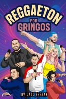 Reggaeton for Gringos B0FNRRJS4H Book Cover