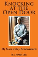 Knocking at the Open Door: My Years with J. Krishnamurti 150436502X Book Cover