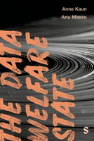 The Data Welfare State (Data Justice) 1529667798 Book Cover