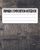 Primary Composition Notebook: Primary Composition Notebook with Drawing Space, draw and write journal, Dotted Mid line and Picture Space , Composition ... Kindergarten, Preschool, 1st Grade, 2nd Grade 1693525763 Book Cover