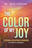 The Color of My Joy: A Personal Development Workbook B0G7PDSP7K Book Cover
