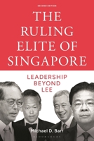 Ruling Elite of Singapore : Leadership Beyond Lee 1350505455 Book Cover