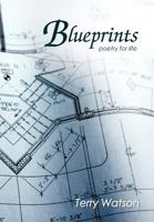 Blueprints: Poetry for Life 1468583824 Book Cover