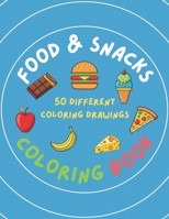 Food & Snacks Coloring Book: Simple And Bold Lines Drawings Of 50 Different Foods And Snacks B0CWMWRV8P Book Cover