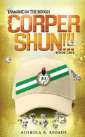 Diamond in the Rough: Corper Shun!!! 0993386008 Book Cover