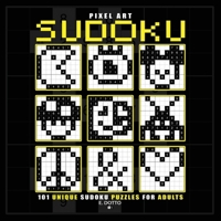 Pixel Art Sudoku: 101 Unique Sudoku Puzzles for Adults 0975665812 Book Cover