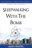 Sleepwalking with the Bomb 193659918X Book Cover
