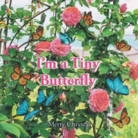 I'm a Tiny Butterfly B0C4CNG3JS Book Cover