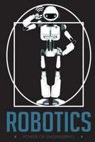 Robotics Power of Engineering: 6x9 College Ruled Line Paper 150 Pages 1731582897 Book Cover