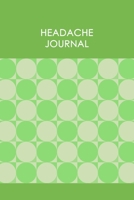 Headache Journal: Professional Chronic Headache Migraine pain Journal - Tracking headache triggers, symptoms and pain relief options. 1675057257 Book Cover