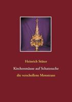 Kirchenmäuse auf Schatzsuche: Die verschollene Monstranz 3752878150 Book Cover
