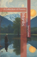Monks.: A Collection of Poems. B08924D2M3 Book Cover