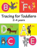 tracing for toddlers 2-4 years: ABC Letter Tracing for Preschoolers, handwriting workbook for Kids Ages 2-4,3-5 1072041472 Book Cover