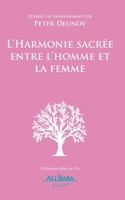 L’Harmonie sacrée entre l’homme et la femme: D’après les enseignements de Peter Deunov 2488183342 Book Cover
