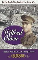WILFRED OWEN: On the Trail of the Poets of the Great War (Battleground Europe. on the Trail of the Poets of the Great War) 0850526140 Book Cover