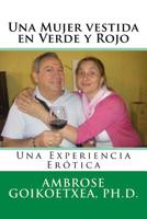 Una Mujer Vestida en Verde y Rojo : Una Experiencia Erotica 1727852605 Book Cover