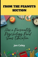 From the Peanuts Section: How a Personality Psychology Nerd Sees Education B08XX2V92M Book Cover