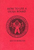 How to Use a Ouija Board 1872189717 Book Cover