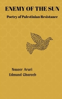 Enemy of the Sun; Poetry of Palestinian Resistance B0HGKNX4BT Book Cover