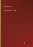 Der Böotische Bund 3368553631 Book Cover