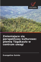 Zmieniajace sie perspektywy kulturowe: plemie Tagakaulo w centrum uwagi (Polish Edition) 6209071139 Book Cover