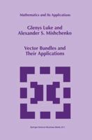 Vector Bundles and their Applications (Mathematics and Its Applications) 0792351541 Book Cover