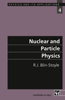 Nuclear and particle physics (Physics and its applications) 0412383209 Book Cover