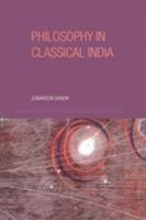 Philosophy in Classical India: An Introduction and Analysis 8120833376 Book Cover