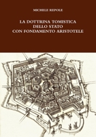 La Dottrina Tomistica Dello Stato Con Fondamento Aristotele 0244688664 Book Cover