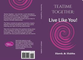 Teatime Together:: Live Like You! 1735619116 Book Cover