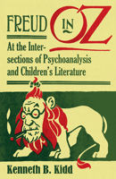 Freud in Oz: At the Intersections of Psychoanalysis and Children's Literature 081667583X Book Cover