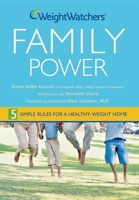 Weight Watchers Family Power: 5 Simple Rules for a Healthy-Weight Home 0471771023 Book Cover