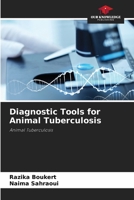 Diagnostic Tools for Animal Tuberculosis: Animal Tuberculosis 6205810468 Book Cover